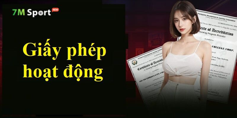 Giấy phép hoạt động - Bảo chứng uy tín quan trọng của nhà cái trực tuyến